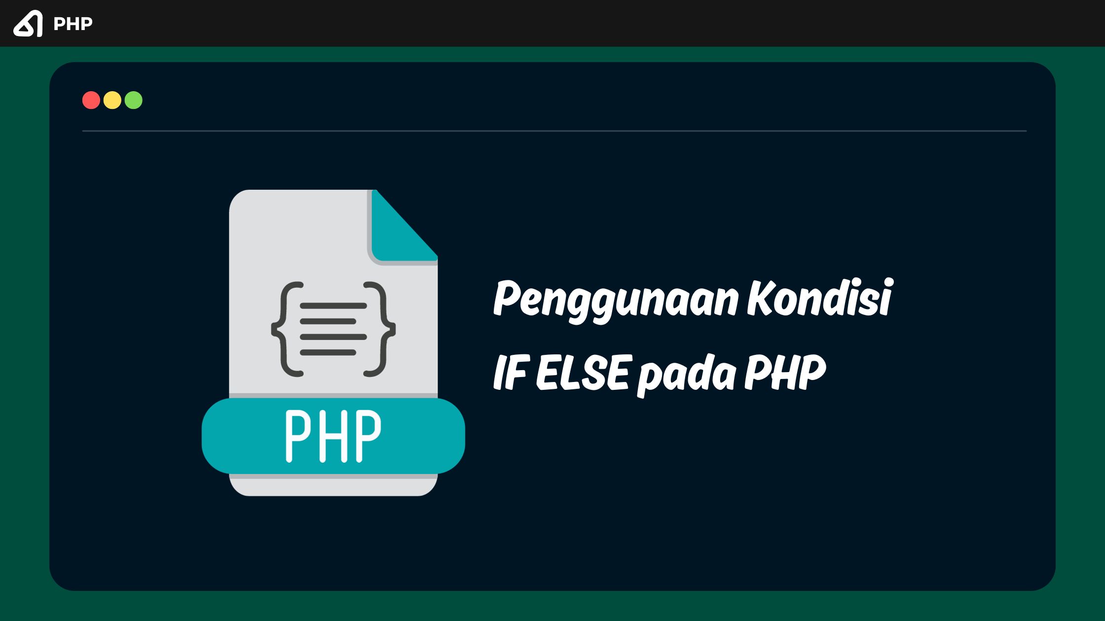 Contoh Program Penggunaan Kondisi IF ELSE pada PHP
