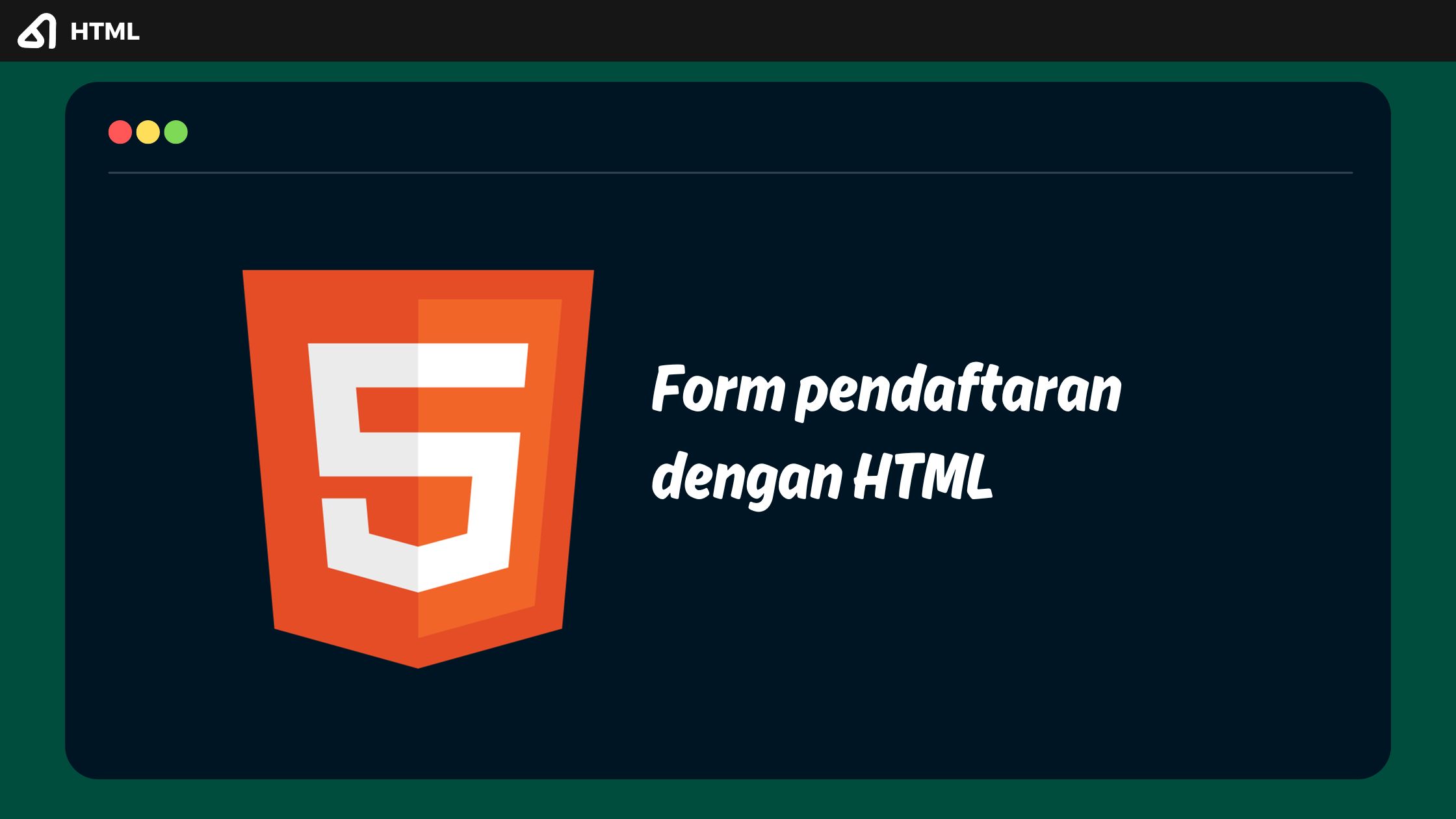 Form pendaftaran dengan HTML