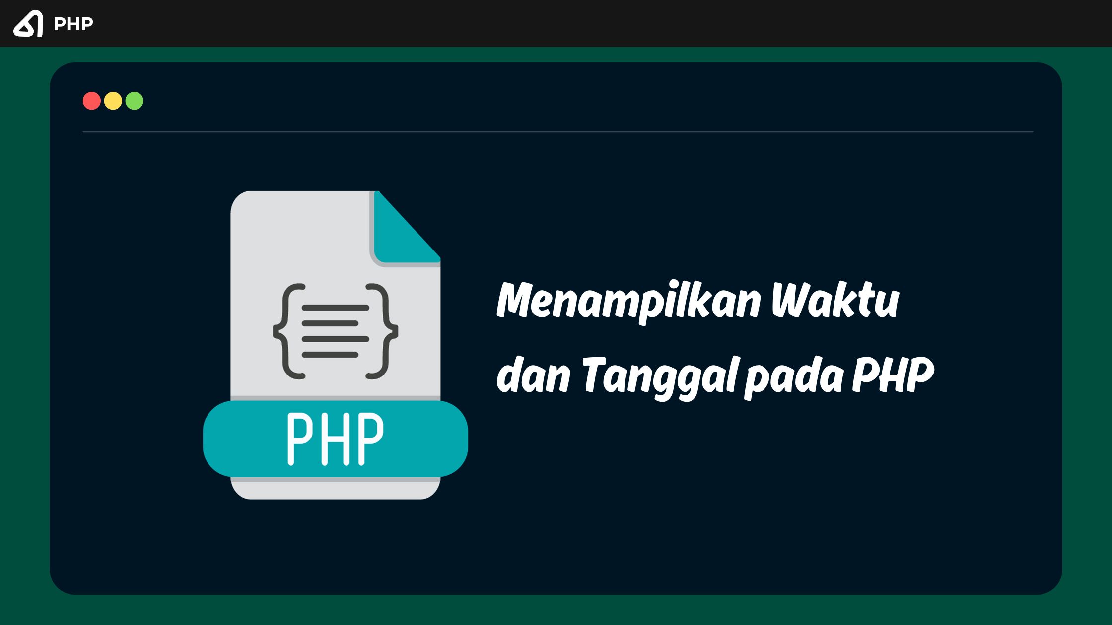 Menampilkan Waktu dan Tanggal pada PHP