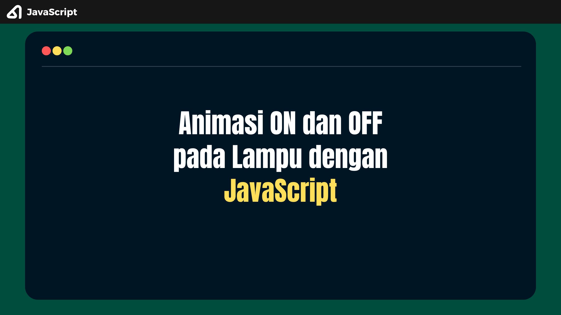 Berikut adalah contoh kode untuk membuat animasi ON dan OFF pada lampu menggunakan CSS, HTML, dan JavaScript