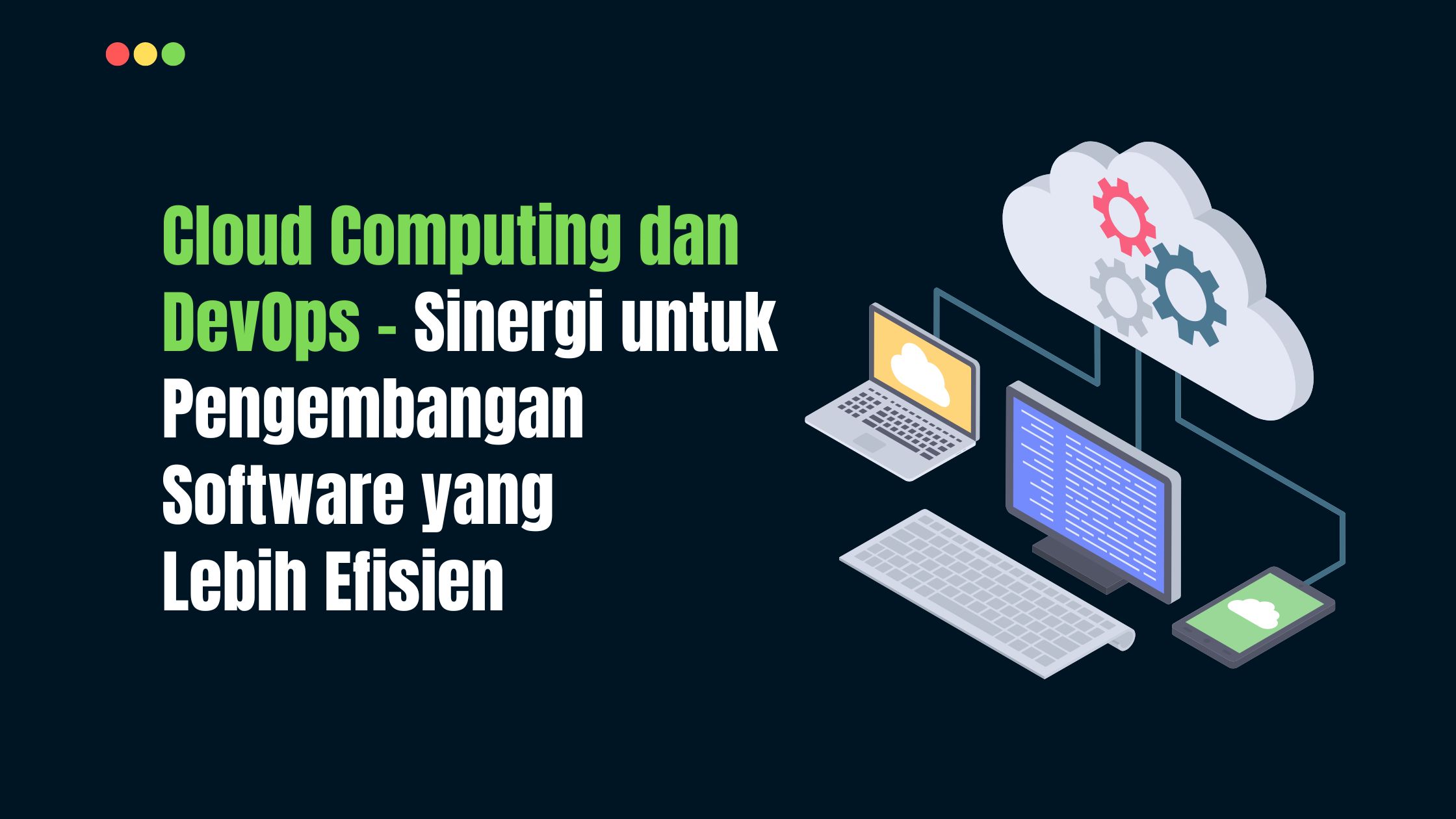 Cloud Computing dan DevOps: Sinergi untuk Pengembangan Software