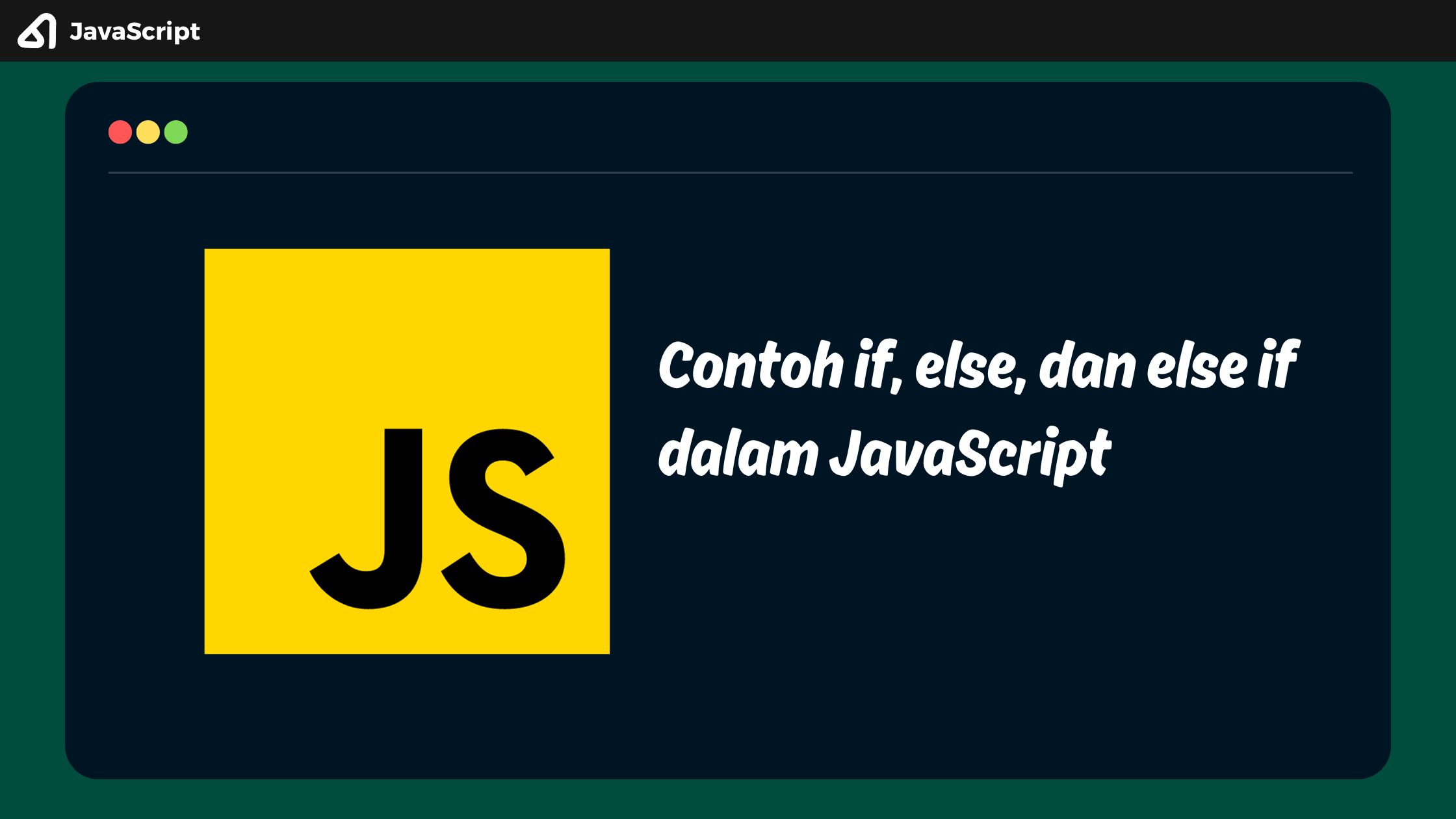 Contoh if, else, dan else if dalam JavaScript