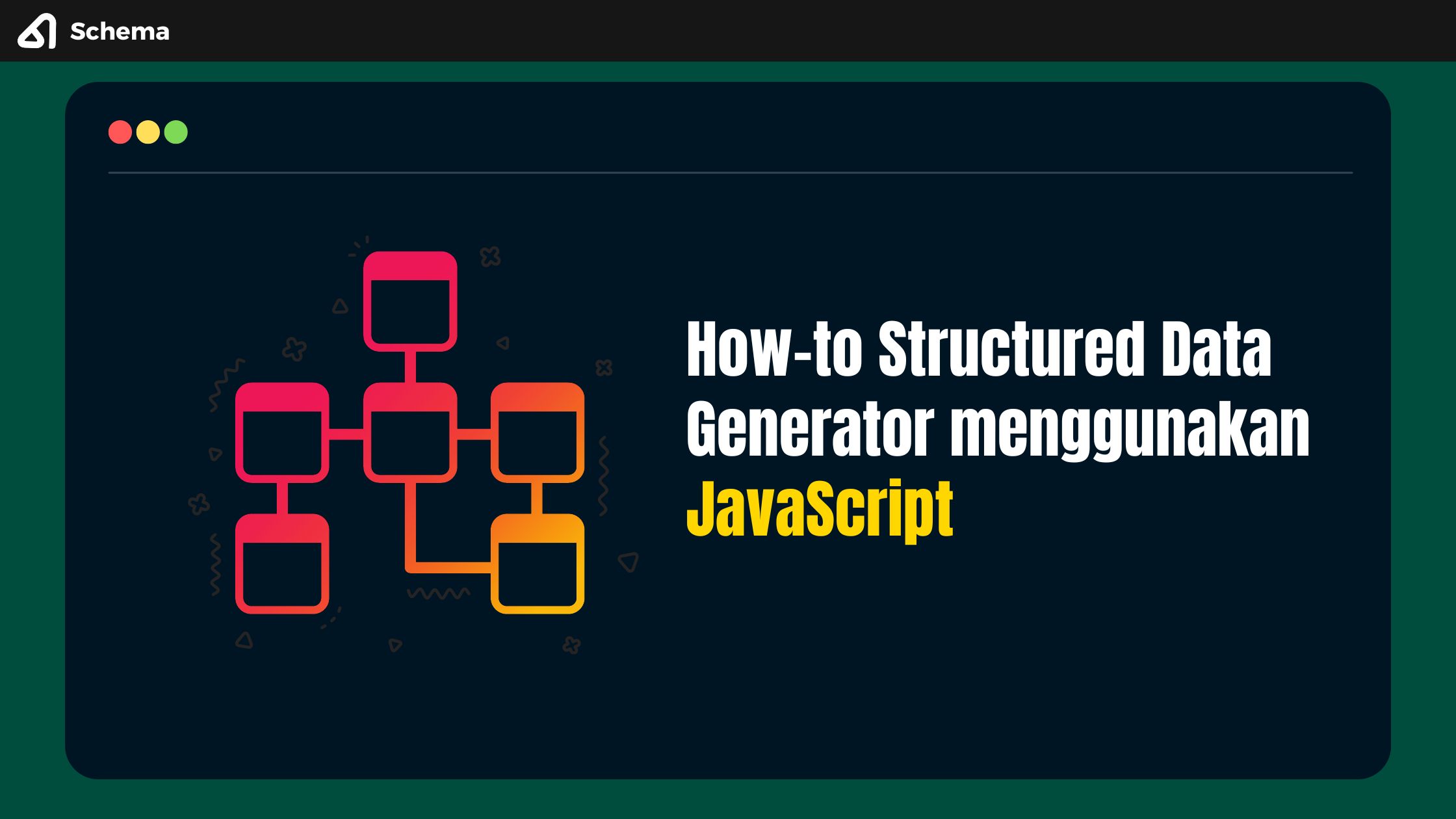 How-to Structured Data Generator menggunakan JavaScript