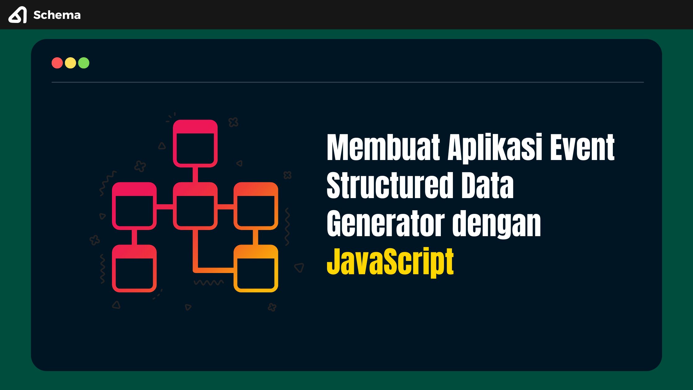 Membuat Aplikasi Event Structured Data Generator dengan JavaScript