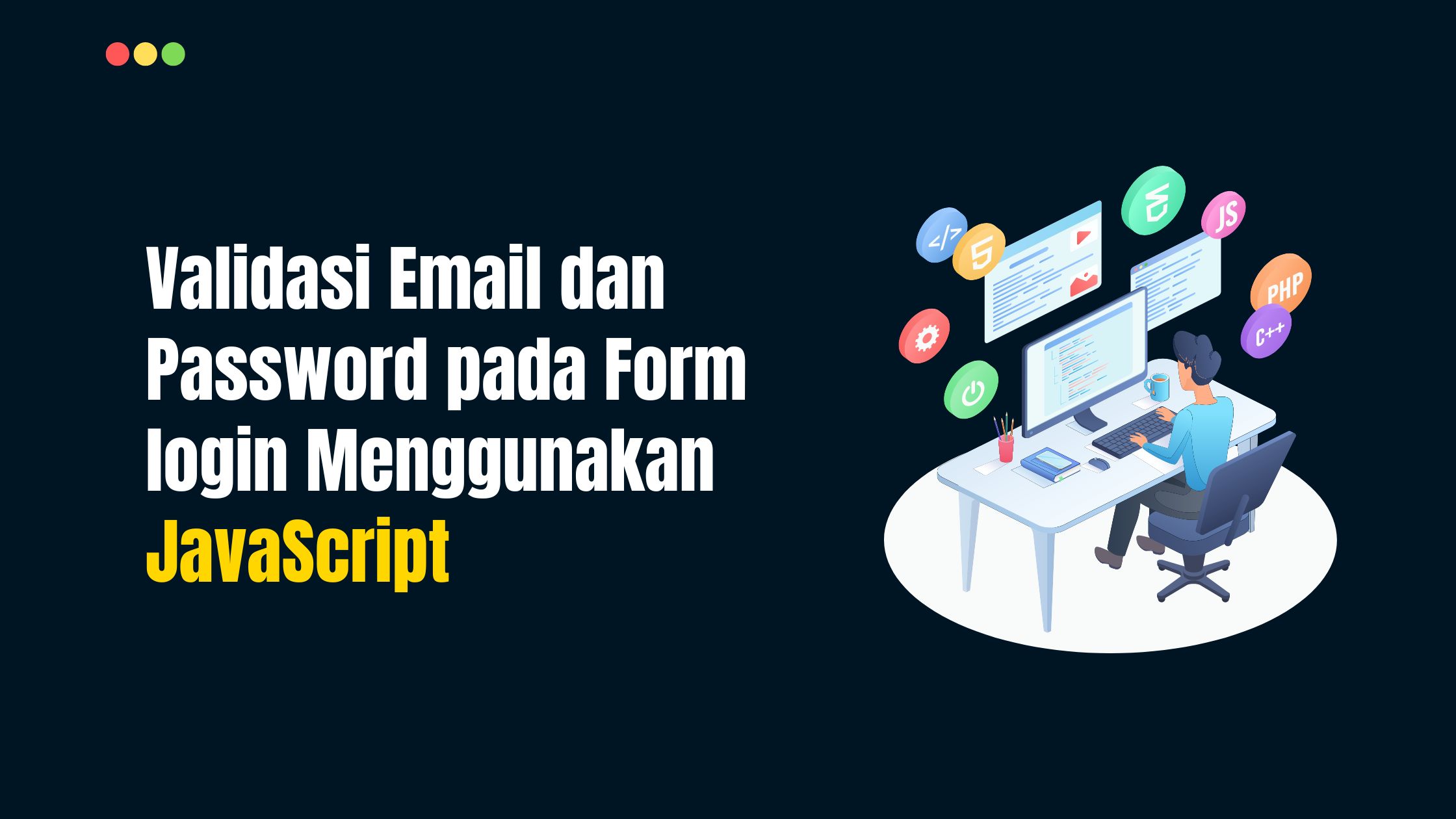 Validasi Email dan Password pada Form login Menggunakan JavaScript