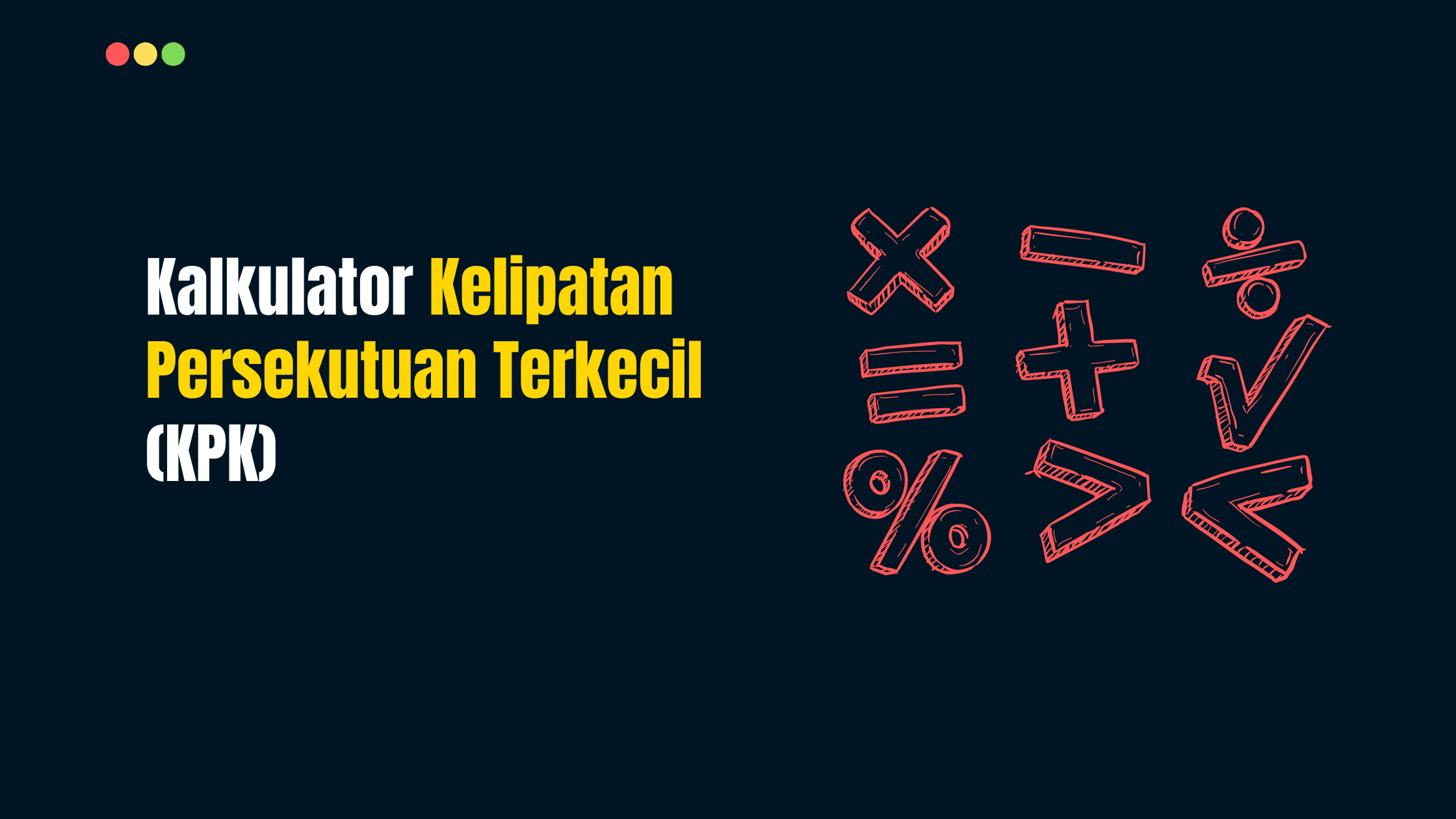 Kalkulator Kelipatan Persekutuan Terkecil (KPK)