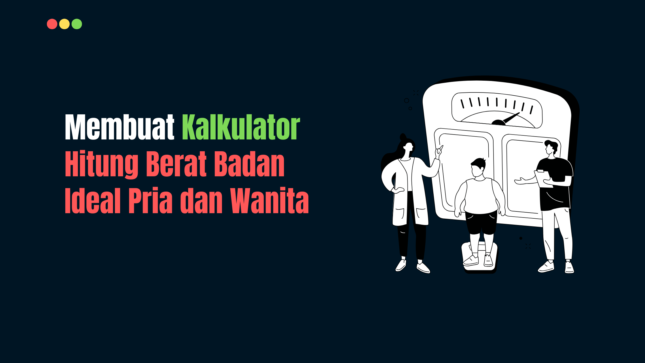 Kalkulator Hitung Berat Badan Ideal Pria dan Wanita