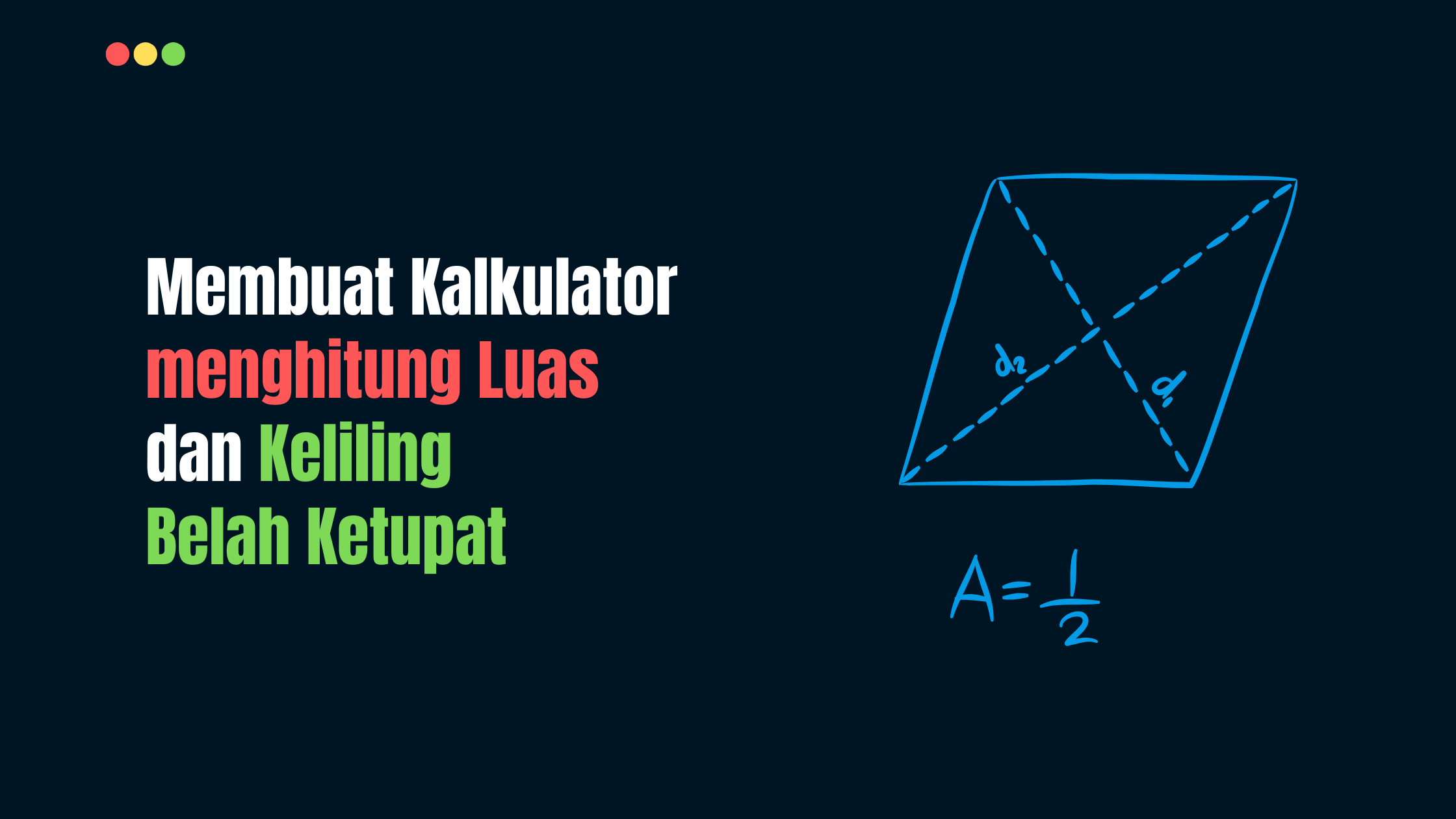 Kalkulator Luas dan Keliling Belah Ketupat